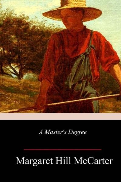 Cover for Margaret Hill McCarter · A Master's Degree (Paperback Book) (2018)