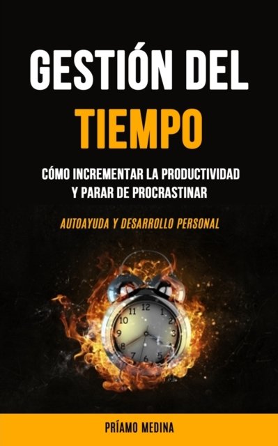Cover for Príamo Medina · Gestion Del Tiempo (Paperback Book) (2020)