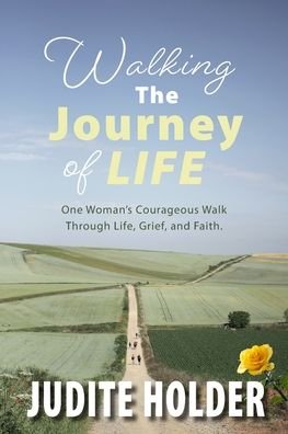 Judite Holder · Walking the Journey of Life (Paperback Book) (2024)