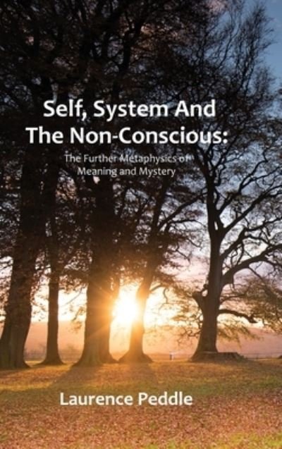 Cover for Laurence Peddle · Self, System and the Non-Conscious (Hardcover Book) (2022)