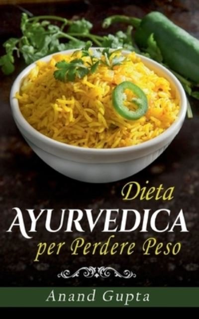 Dieta Ayurvedica per  Perdere Pes - Gupta - Books -  - 9782322255917 - October 29, 2020