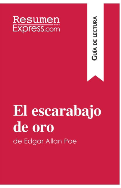 Cover for Resumenexpress · El escarabajo de oro de Edgar Allan Poe (Guia de lectura) (Pocketbok) (2016)