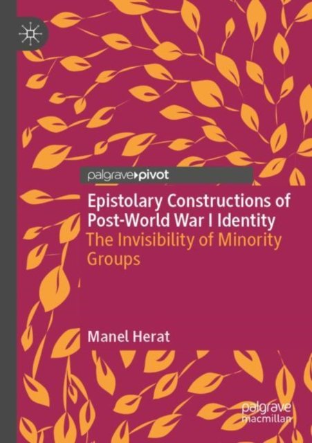 Cover for Manel Herat · Epistolary Constructions of Post-World War I Identity: The Invisibility of Minority Groups (Pocketbok) [1st ed. 2021 edition] (2022)