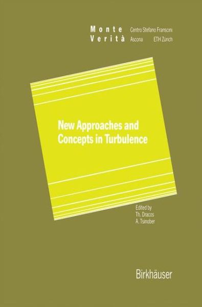 New Approaches and Concepts in Turbulence - Monte Verita - T Dracos - Books - Springer Basel - 9783034896917 - October 11, 2012
