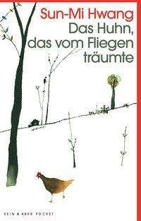 Cover for Hwang · Das Huhn, das vom Fliegen träumte (Buch)