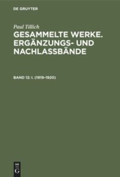 Cover for Paul Tillich · Berliner Vorlesungen I (1919-1920) (Erganzungs-Und Nachlassbande Zu Den Gesammelten Werken Von Paul Tillich, Band 12) (Hardcover Book) (2001)