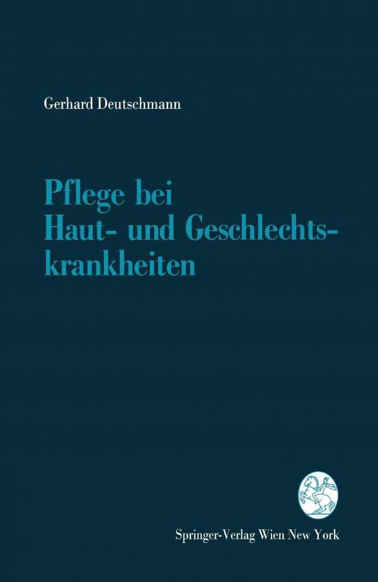 Cover for Gerhard Deutschmann · Pflege Bei Haut- Und Geschlechtskrankheiten (Paperback Book) [German edition] (1994)