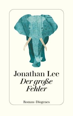 Cover for Jonathan Lee · Der große Fehler (Hardcover Book) (2022)