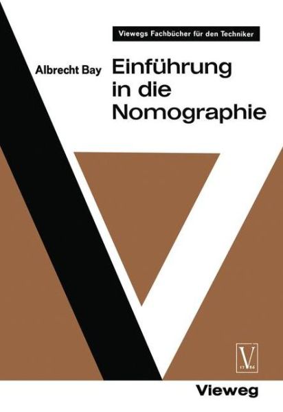 Cover for Albrecht Bay · Einfuhrung in Die Nomographie - Viewegs Fachbucher Der Technik (Paperback Book) [1963 edition] (1963)