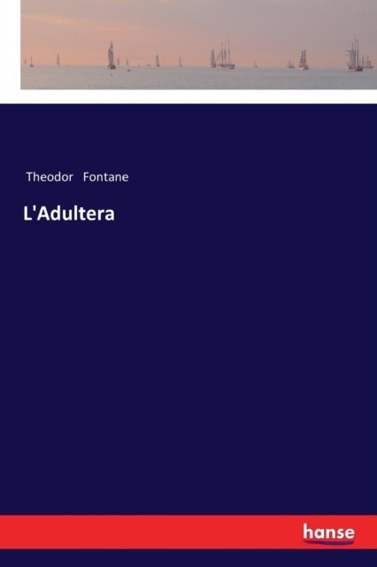 Cover for Theodor Fontane · L'Adultera (Paperback Book) (2017)