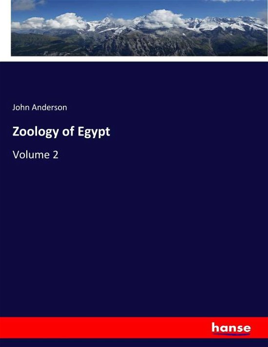 Zoology of Egypt - Anderson - Kirjat -  - 9783337836917 - tiistai 24. syyskuuta 2019
