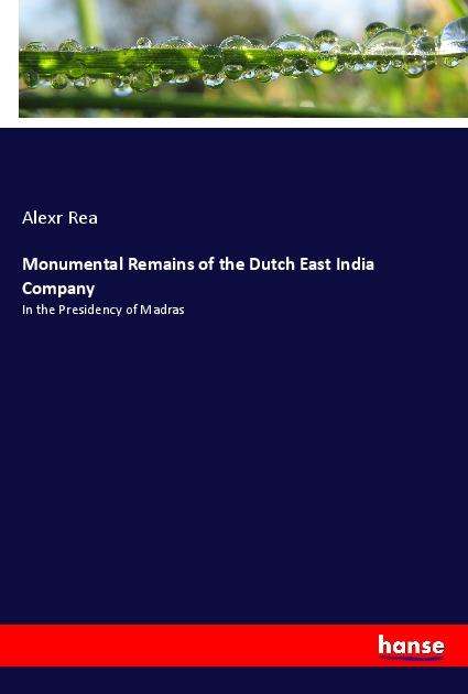 Cover for Rea · Monumental Remains of the Dutch Eas (Book)