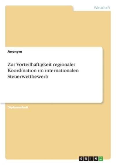 Cover for Anonym · Zur Vorteilhaftigkeit regionaler (N/A)