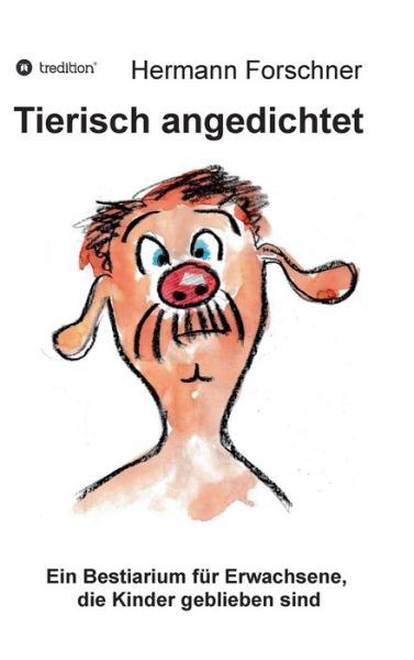 Cover for Hermann Forschner · Tierisch angedichtet (Hardcover Book) (2021)