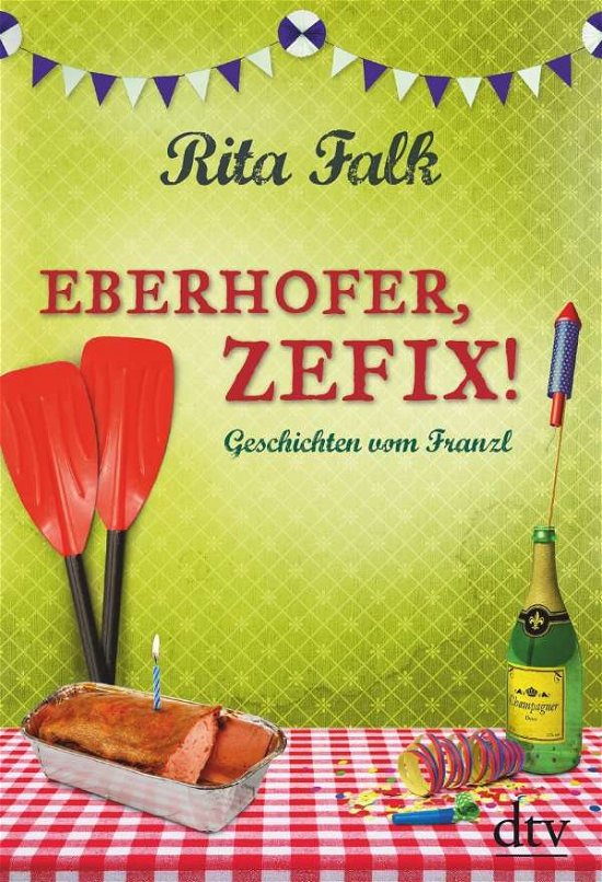 Cover for Falk · Eberhofer, Zefix! (Bog)