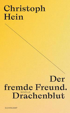 Der Fremde Freund. Drachenblut - Christoph Hein - Bøker -  - 9783518473917 - 