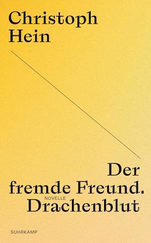 Cover for Christoph Hein · Der Fremde Freund. Drachenblut (Book)