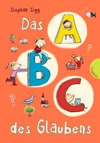 Cover for Sigg · Das ABC des Glaubens (Book)