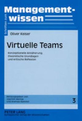 Cover for Keiser Oliver Keiser · Virtuelle Teams: Konzeptionelle Annaeherung, theoretische Grundlagen und kritische Reflexion (Paperback Book) (2002)
