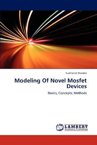 Cover for Sudhansh Sharma · Modeling of Novel Mosfet Devices: Basics, Concepts, Methods (Paperback Book) (2012)