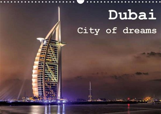 Dubai - City of dreams (Wandkalend - Rohr - Books -  - 9783671495917 - 