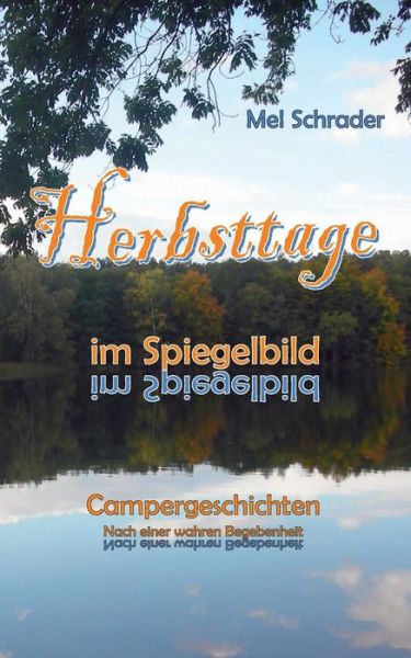 Cover for Mel Schrader · Herbsttage Im Spiegelbild (Paperback Book) [German edition] (2013)