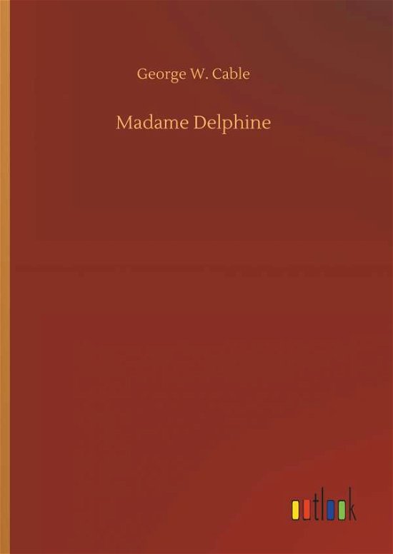 Madame Delphine - Cable - Books -  - 9783734024917 - September 20, 2018