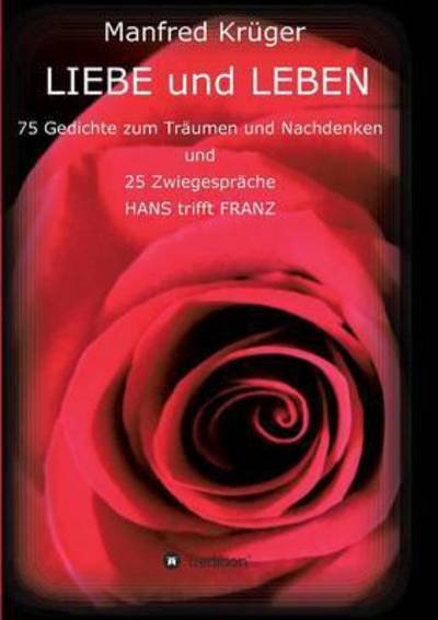 Cover for Krüger · LIEBE und LEBEN (Book) (2016)