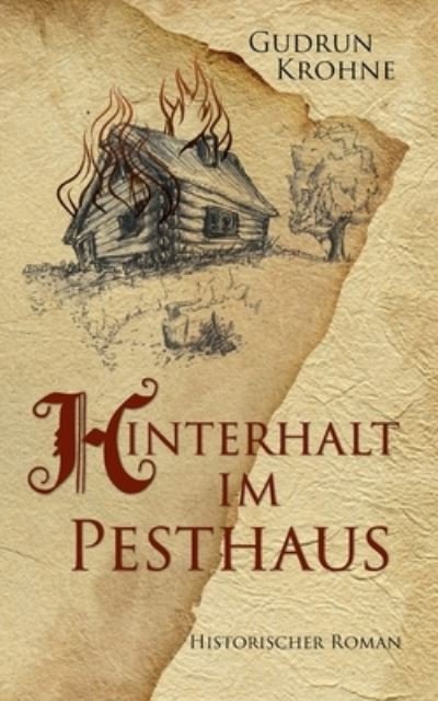Cover for Gudrun Krohne · Hinterhalt im Pesthaus: Historischer Roman (Paperback Book) (2020)