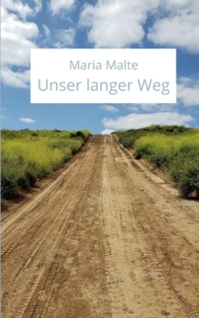 Cover for Maria Malte · Unser langer Weg (Paperback Book) (2021)