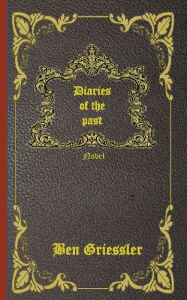 Cover for Ben Griessler · Diaries of the past (Paperback Book) (2021)