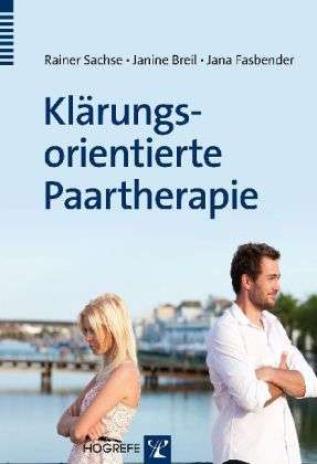 Cover for Sachse · Klärungsorientierte Paartherapie (Book)