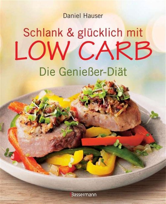 Cover for Hauser · Schlank und glücklich mit Low Ca (Book)