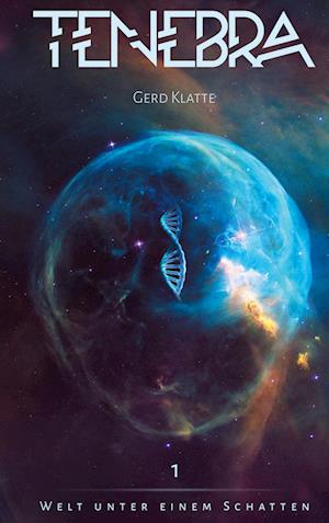 Cover for Gerd Klatte · Tenebra - Welt unter einem Schatten (Book) (2025)