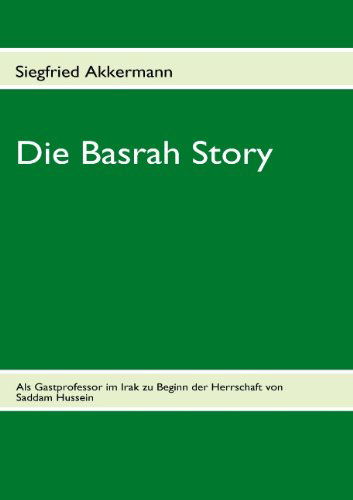 Cover for Siegfried Akkermann · Die Basrah Story (Paperback Book) [German edition] (2010)