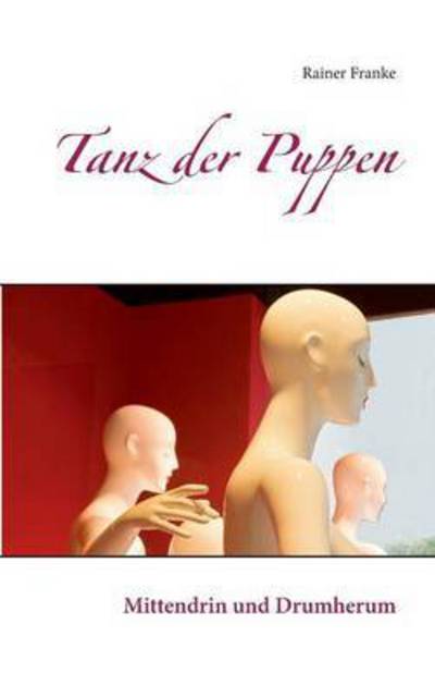 Cover for Franke · Tanz der Puppen (Buch) (2016)