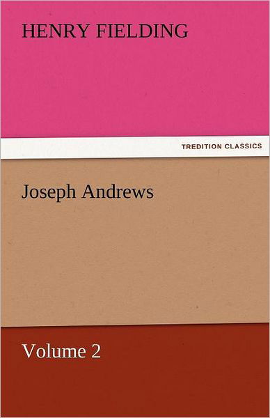 Cover for Henry Fielding · Joseph Andrews, Volume 2 (Tredition Classics) (Pocketbok) (2011)
