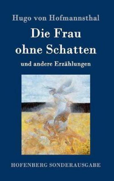 Cover for Hofmannsthal · Die Frau ohne Schatten (Book) (2016)