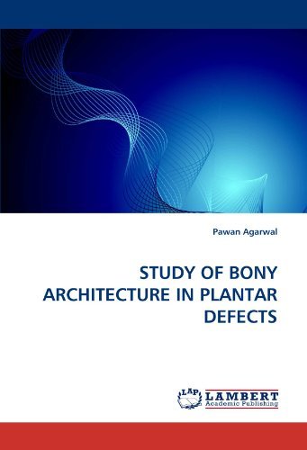 Cover for Pawan Agarwal · Study of Bony Architecture in Plantar Defects (Paperback Book) (2011)
