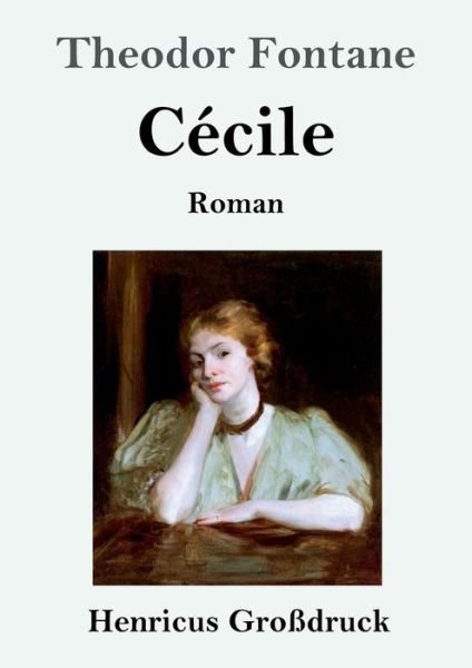 Cecile (Grossdruck) - Theodor Fontane - Books - Henricus - 9783847827917 - March 3, 2019