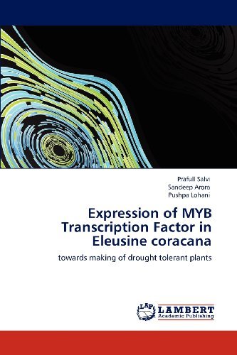Cover for Pushpa Lohani · Expression of Myb Transcription Factor in Eleusine Coracana: Towards Making of Drought Tolerant Plants (Pocketbok) (2012)