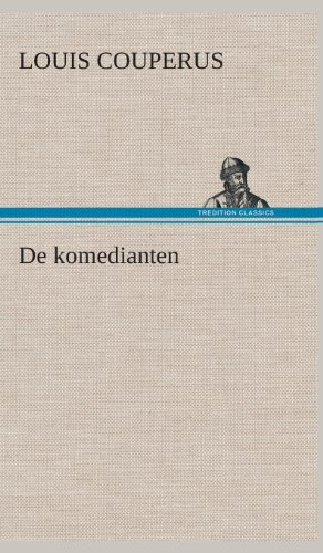 Cover for Louis Couperus · De Komedianten (Hardcover Book) [Dutch edition] (2013)