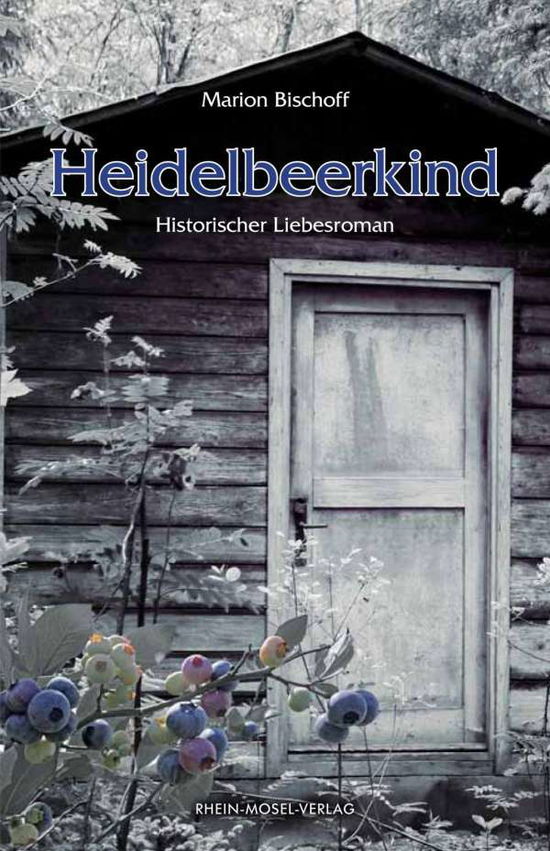 Cover for Bischoff · Heidelbeerkind (Book)