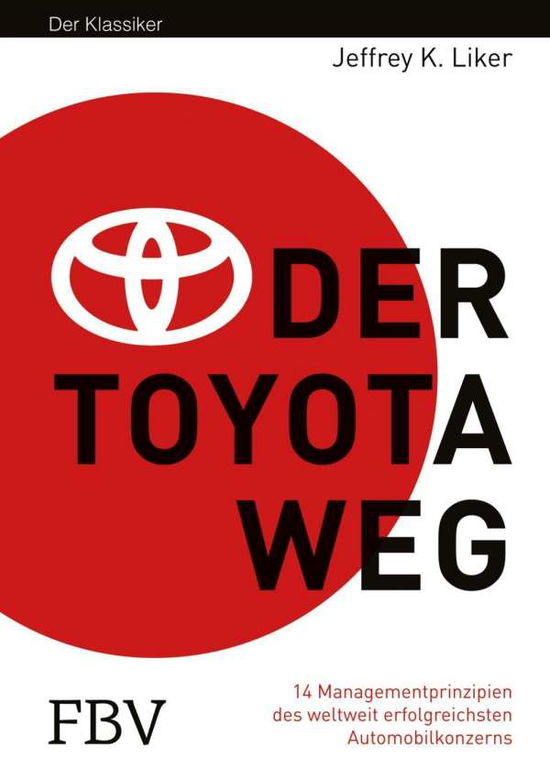 Cover for Jeffrey K. Liker · Toyota Weg (Book)