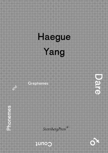 Cover for Ute Meta Bauer · Haegue Yang - Dare to Count Phonemes and Graphemes (Paperback Book) (2013)