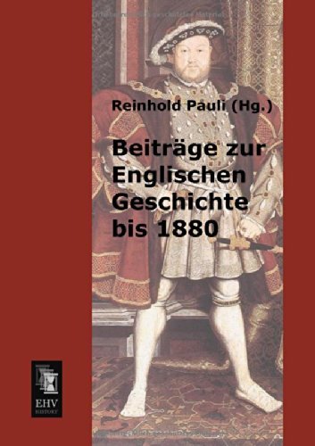 Cover for Reinhold Pauli · Beitraege Zur Englischen Geschichte Bis 1880 (Paperback Book) [German edition] (2013)