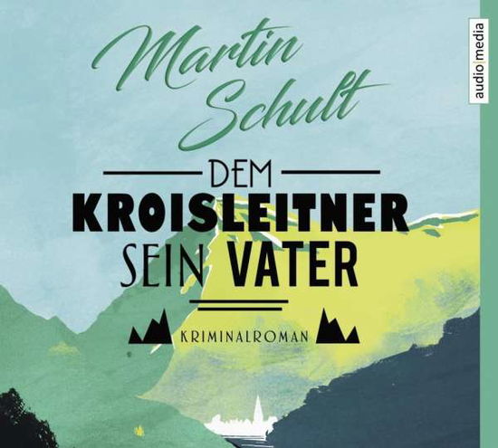 Cover for Schult · Dem Kroisleitner sein Vater, (Book)