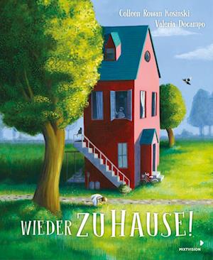 Wieder zu Hause! - Colleen Rowan Kosinski - Books - mixtvision - 9783958541917 - August 17, 2022