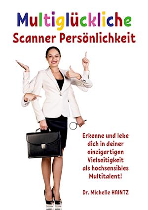 Cover for Dr. Michelle Haintz · Multiglückliche Scanner Persönlichkeit (Book) (2022)