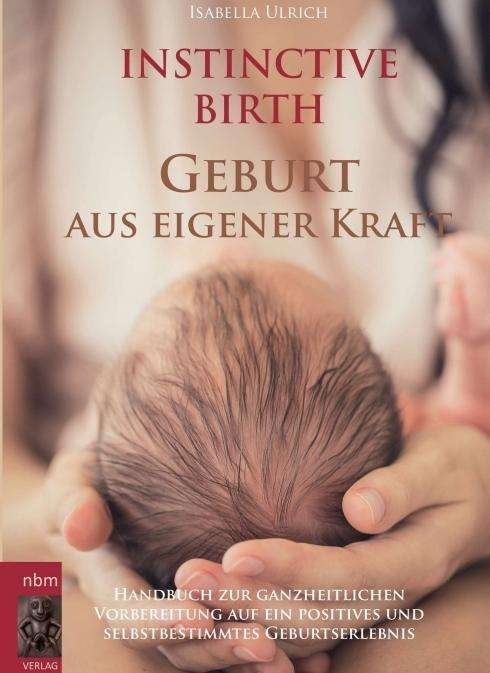 Cover for Ulrich · INSTINCTIVE BIRTH - Geburt aus e (Book)
